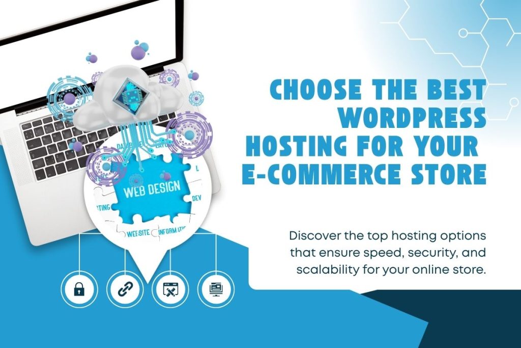 A Developer’s Guide to Choosing the Best WordPress Hosting for E-commerce